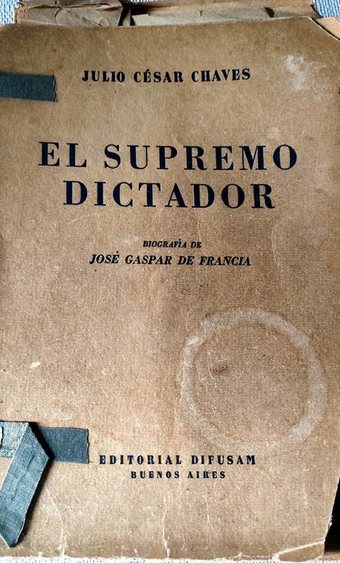Foto 2 Portada de El Supremo Dictador de Julio César Chaves (Buenos Aires, Editorial Difusan, 1942, 402 p.)