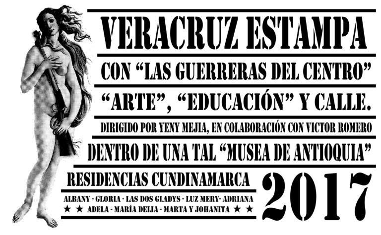 Figura 8. Afiche promocional de la residencia Veracruz estampa. Yeny Mejía, Víctor Romero y Guerreras del Centro. (Foto: Cortesía de las artistas, 2017).