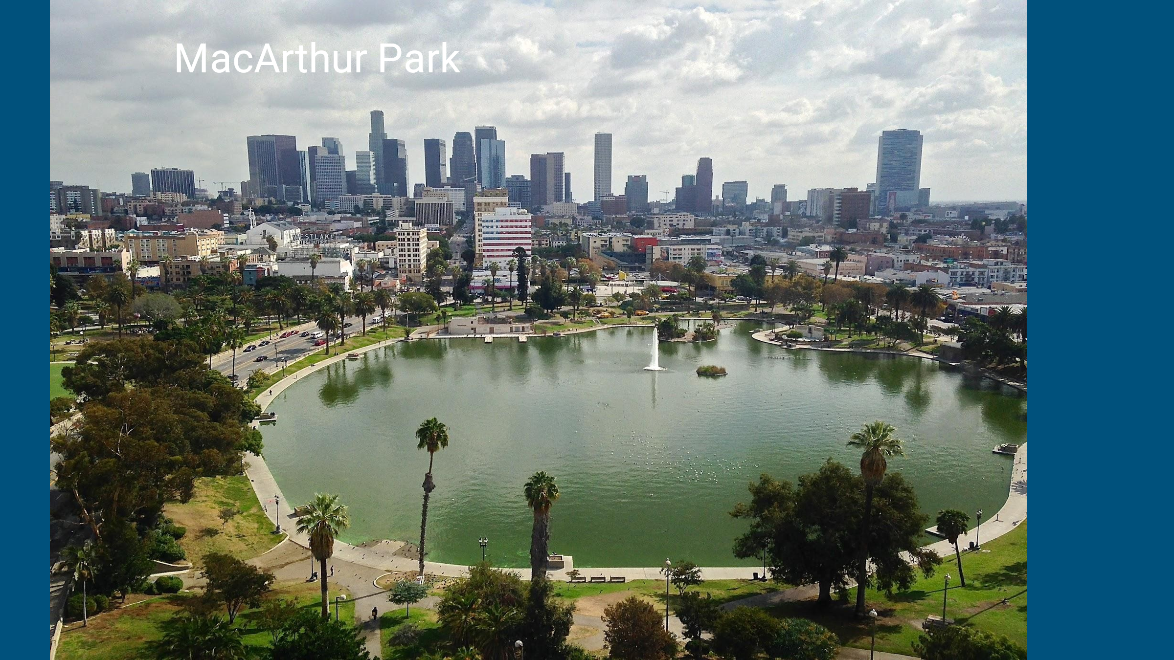 Fig 5. MacArthur Park, Los Angeles, CA, USA