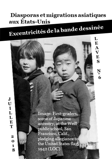 Leaves n°6 : Diasporas et migrations asiatiques aux États-Unis / Excentricités de la bande dessinée