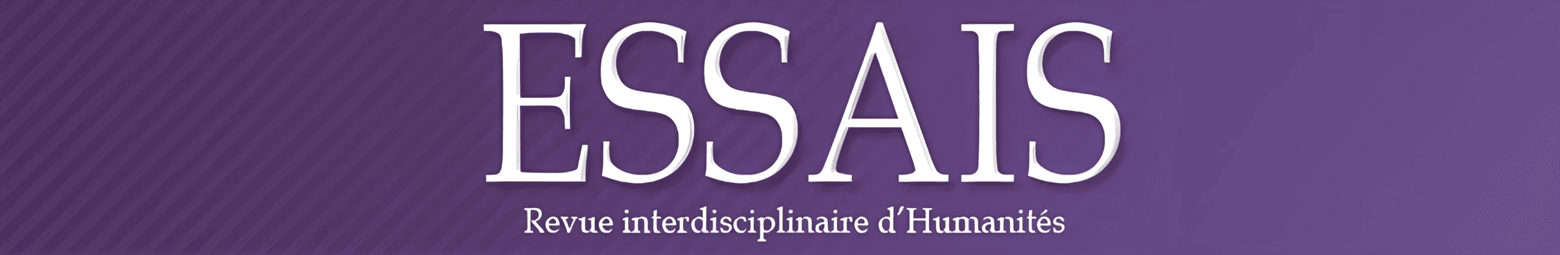 ESSAIS : Revue interdisciplianire d'Humanités
