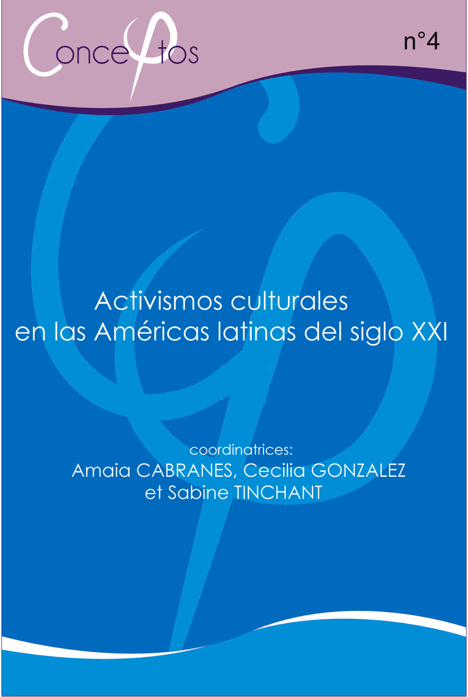 Couverture du n°04 de Conceptos : Activismos culturales en las Américas latinas del siglo XXI