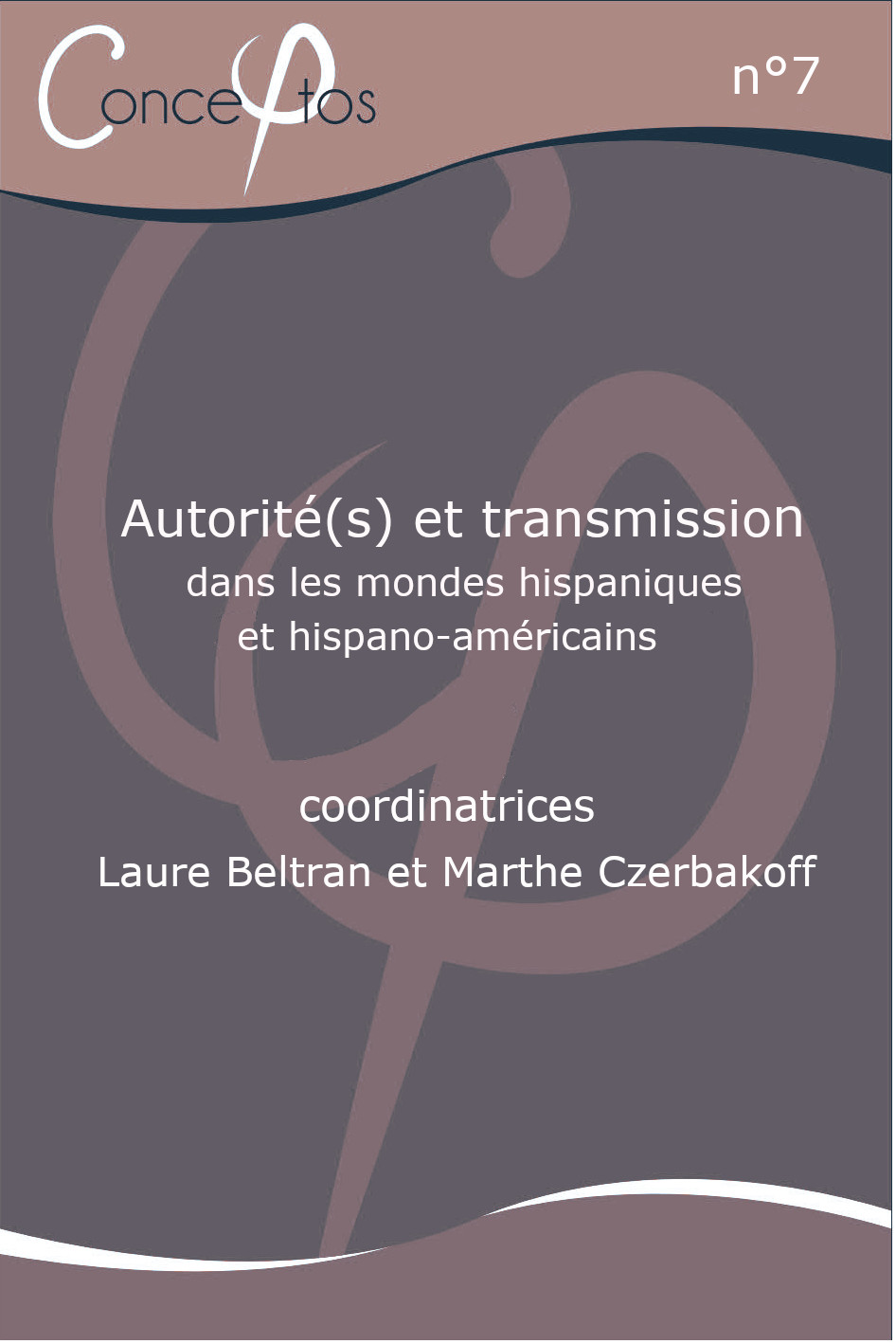 Couverture du n°07 de Conceptos : Autorité(s) et transmission dans les mondes hispaniques et hispano-américains